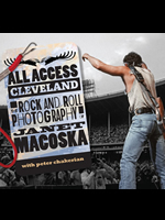 All Access Cleveland: The Rock And Roll Photography of Janet Macoska