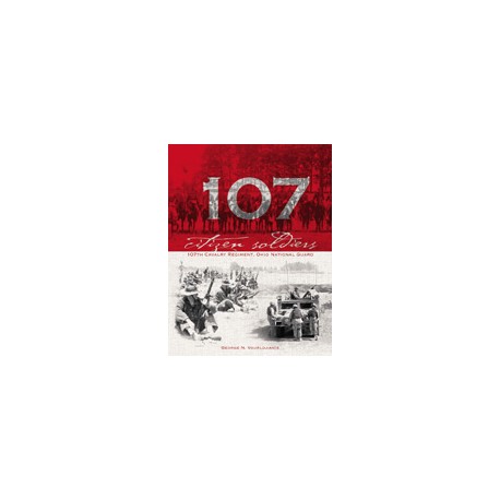 Citizen Soldiers: 107th Cavalry Regiment, Ohio National Guard Citizen Soldiers: 107th Cavalry Regiment, Ohio National Guard