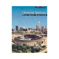 Cleveland Stadium: The Last Chapter