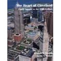 The Heart of Cleveland: The Story of Public Square in the 20th Century