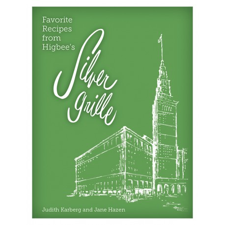 Favorite Recipes from Higbee's Silver Grille